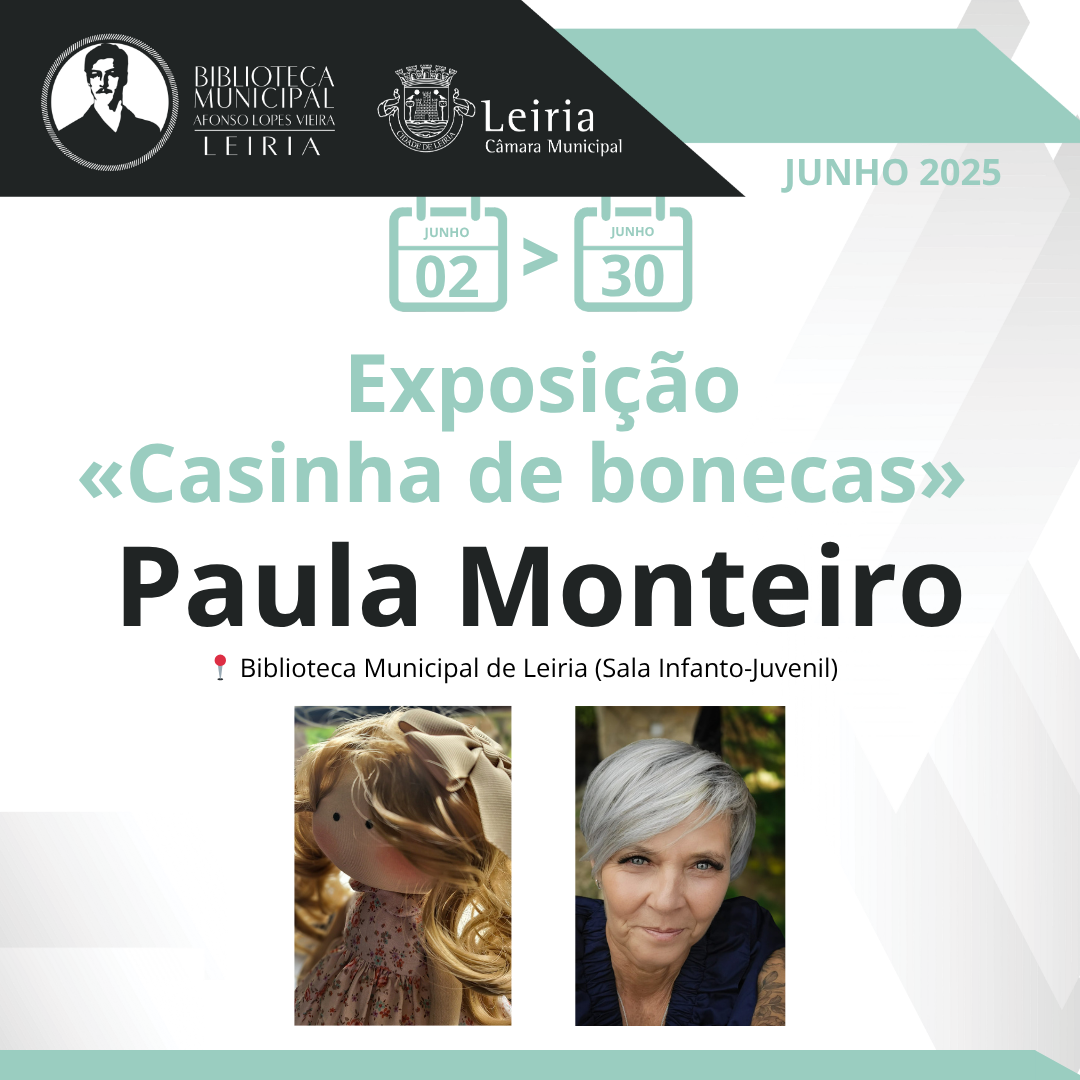 Exposição «Casinha de bonecas» de Paula Monteiro na Biblioteca Municipal de Leiria