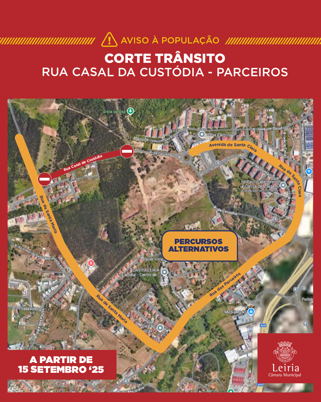 Corte de trânsito na Rua Casal da Custódia – Parceiros, para obras de requalificação