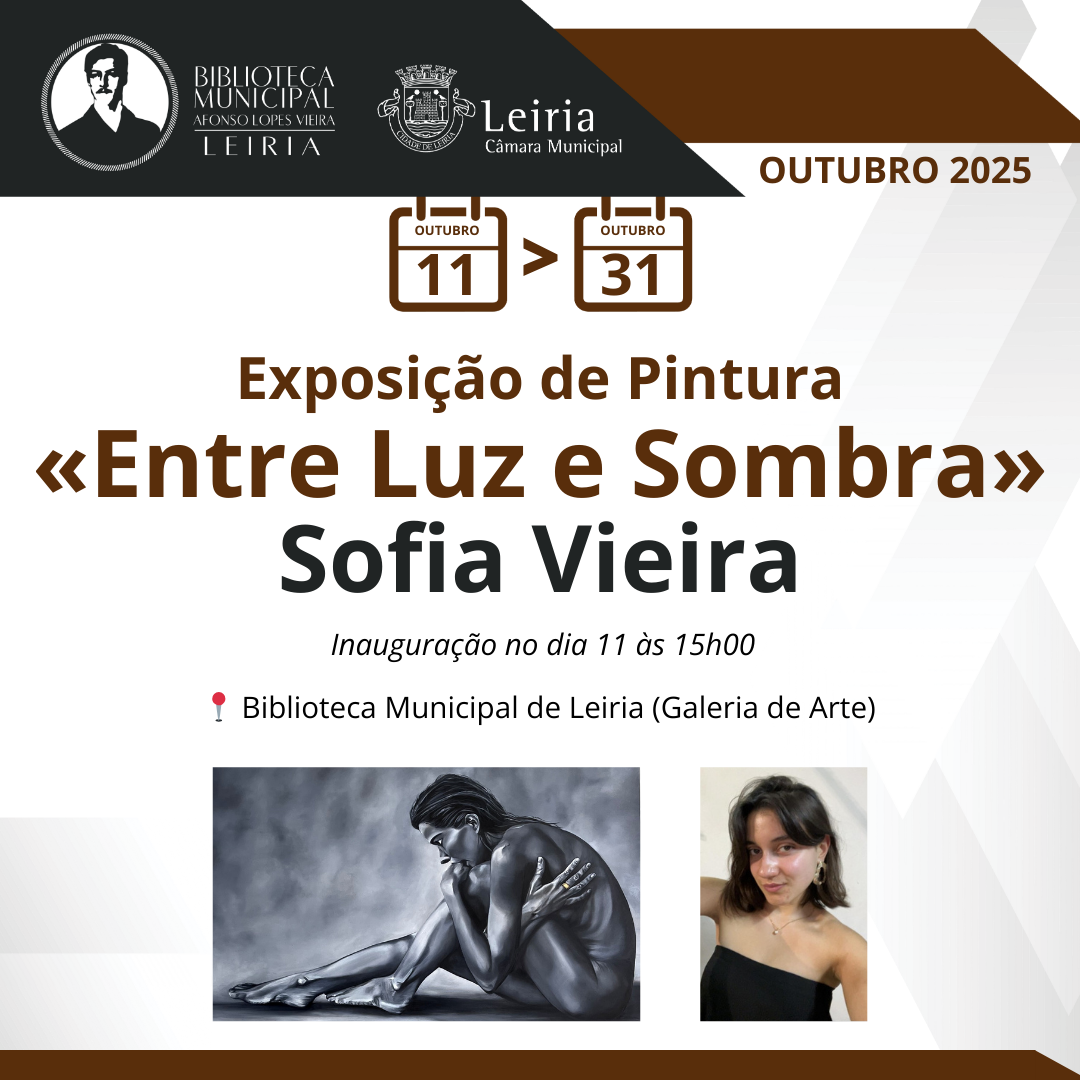 Exposição "Entre Luz e Sombra" de Sofia Vieira, na Biblioteca Municipal de Leiria